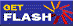 GET FLASH